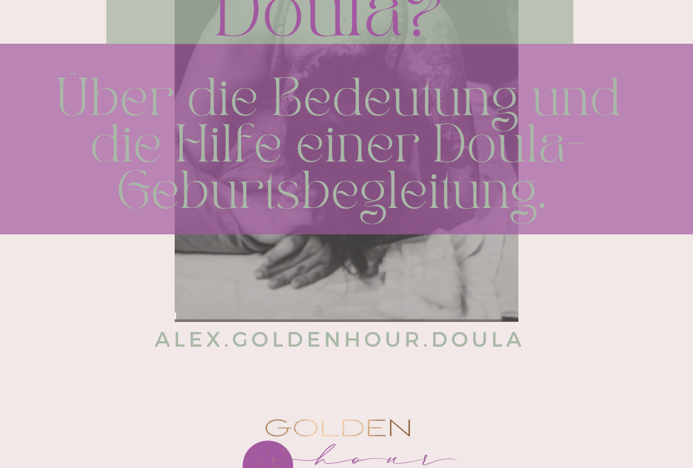 Was bedeutet Doula? Über die Bedeutung und die Hilfe einer Doula-Geburtsbegleitung